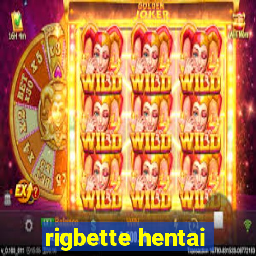 rigbette hentai